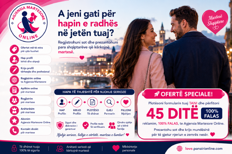  A jeni gati për hapin e radhës në jetën tuaj? Regjistrohuni sot dhe prezantohuni para shqiptarëve që kërkojnë martesë.